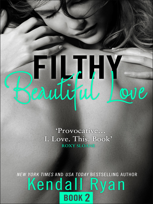 Title details for Filthy Beautiful Love by Kendall Ryan - Wait list
